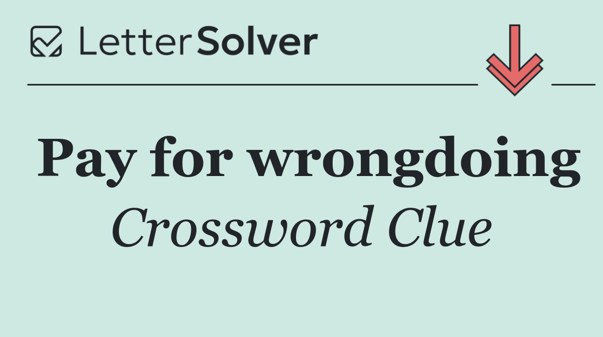 Pay for wrongdoing