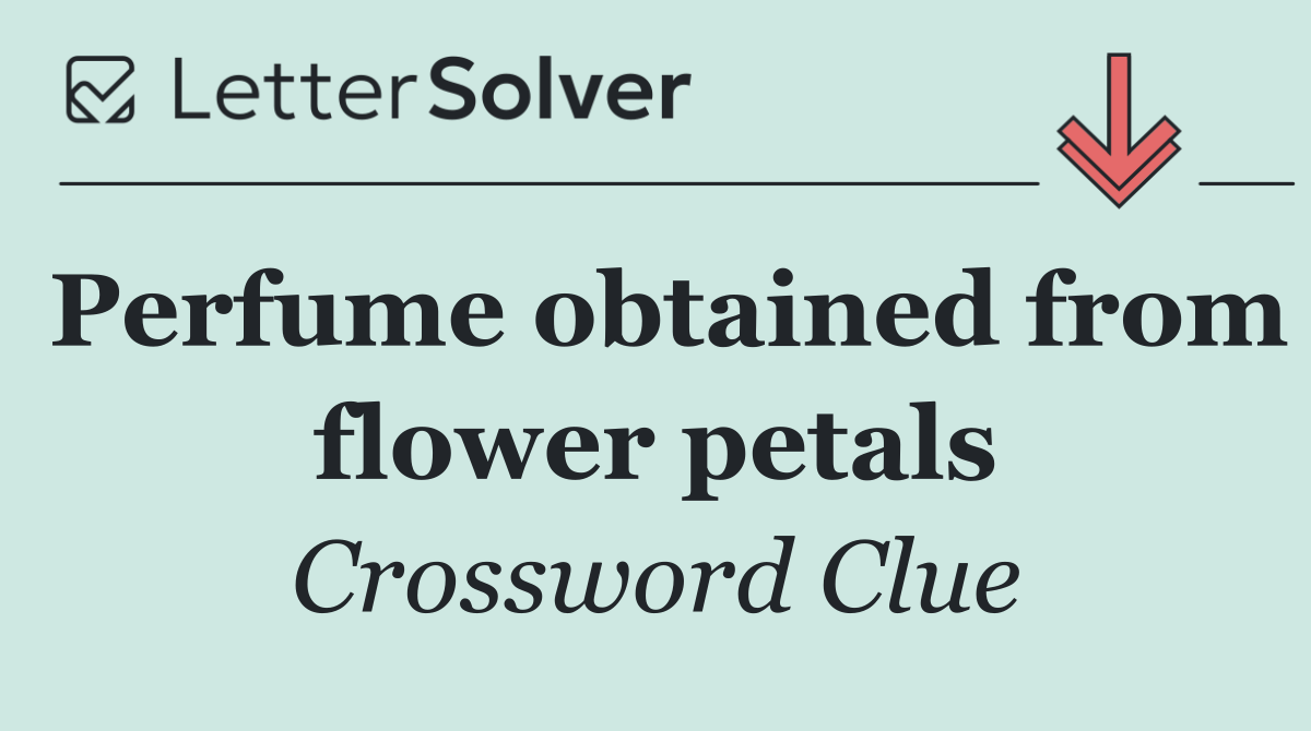 Perfume obtained from flower petals