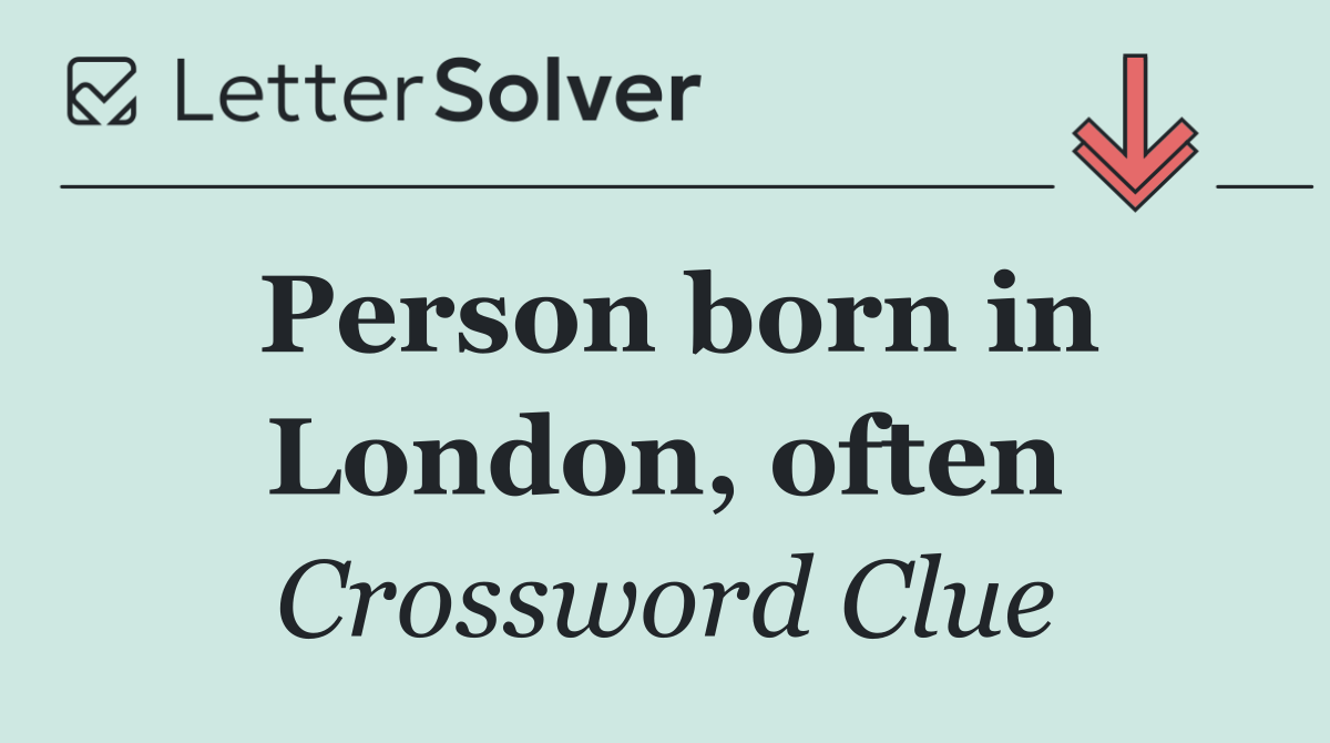 Person born in London, often