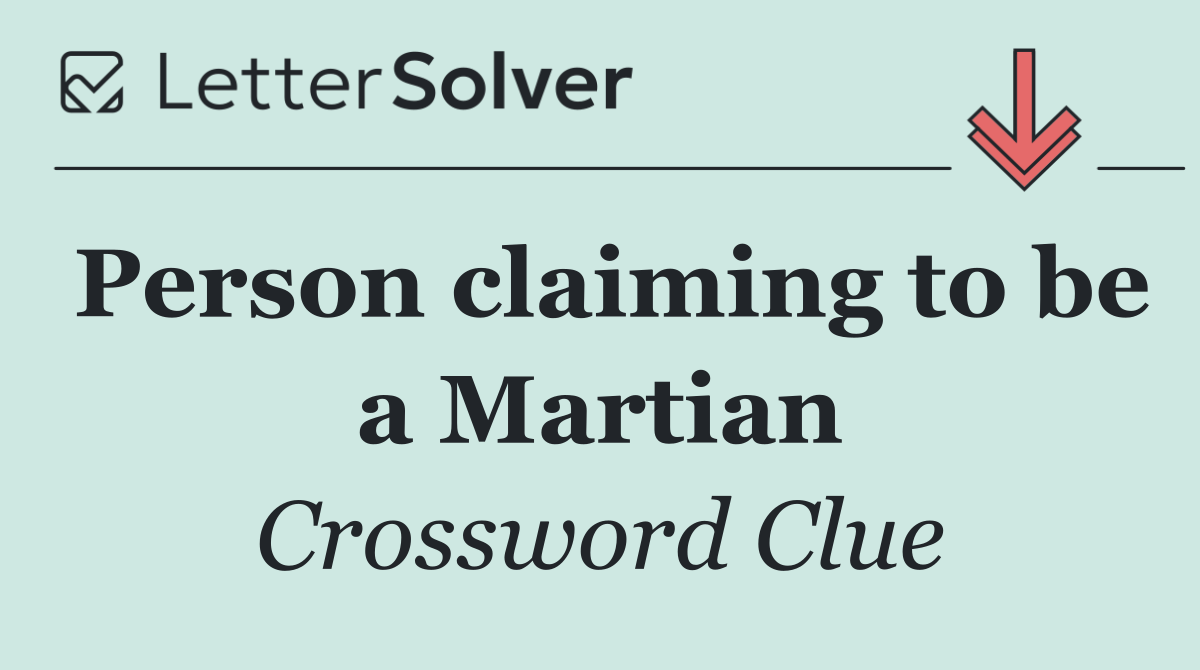 Person claiming to be a Martian