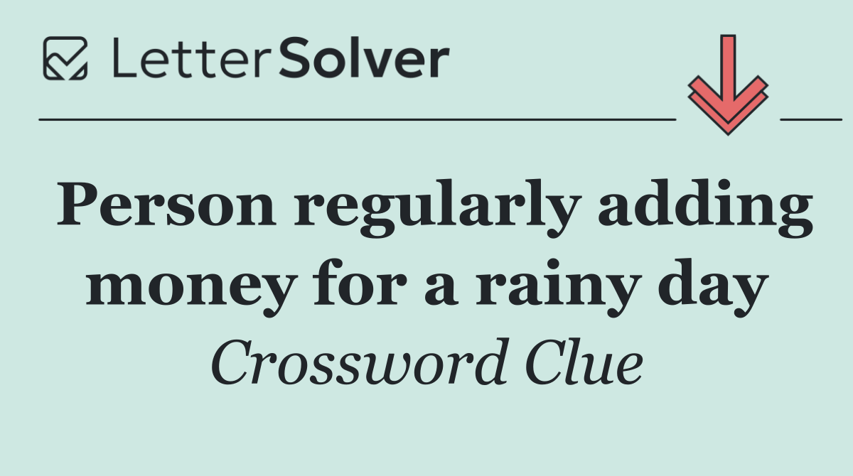 Person regularly adding money for a rainy day
