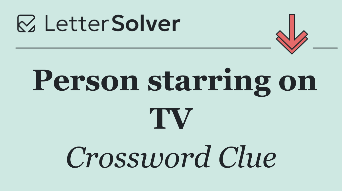 Person starring on TV