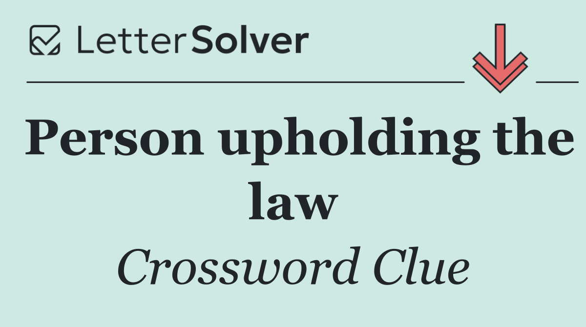 Person upholding the law