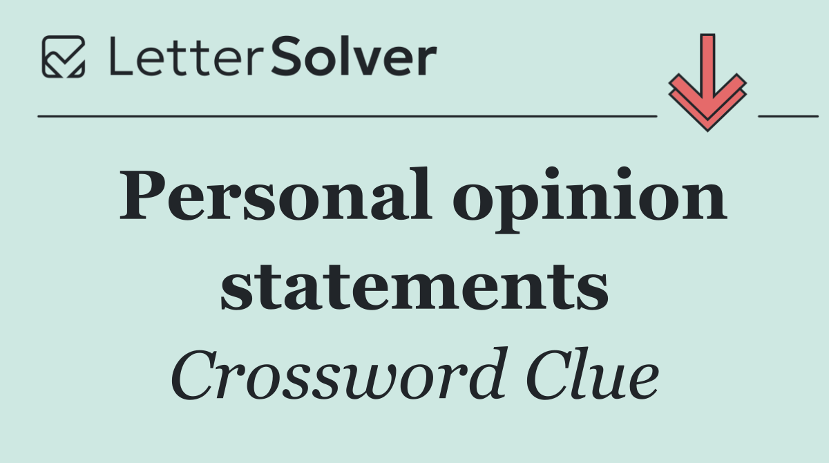 Personal opinion statements