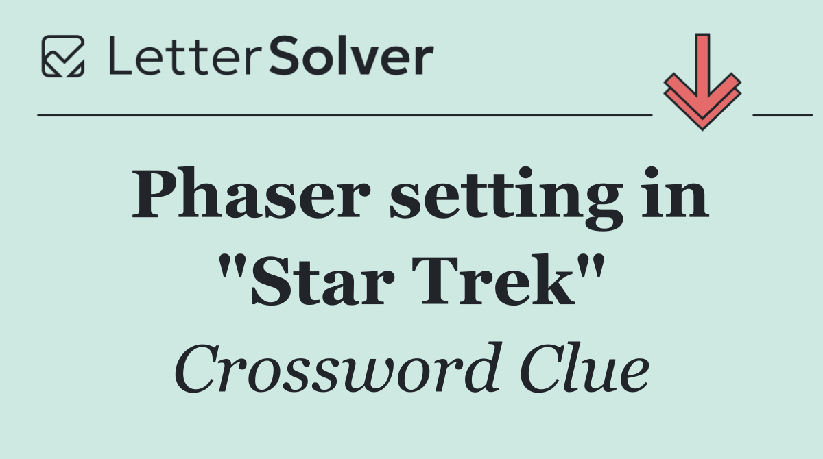 Phaser setting in "Star Trek"