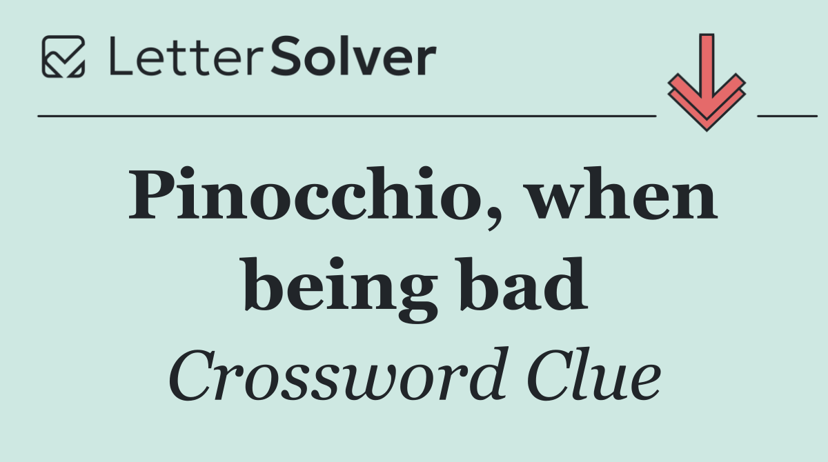 Pinocchio, when being bad