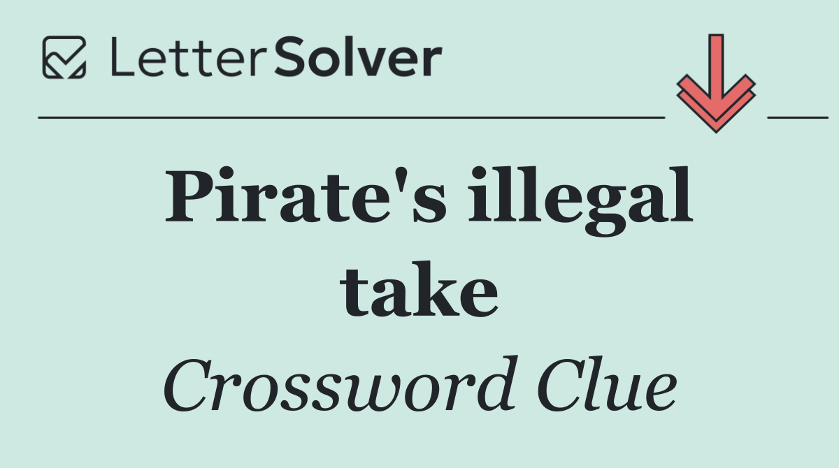 Pirate's illegal take