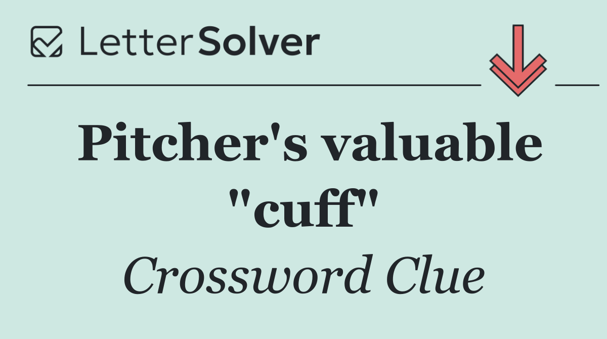 Pitcher's valuable "cuff"