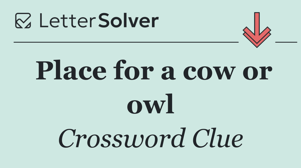 Place for a cow or owl