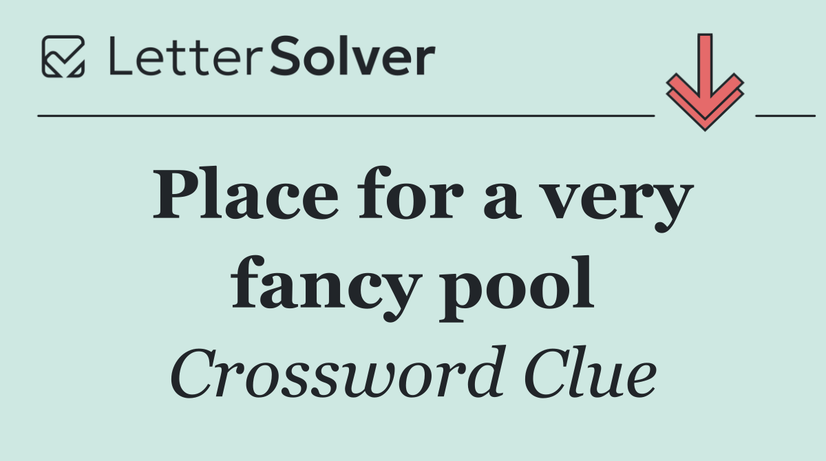 Place for a very fancy pool