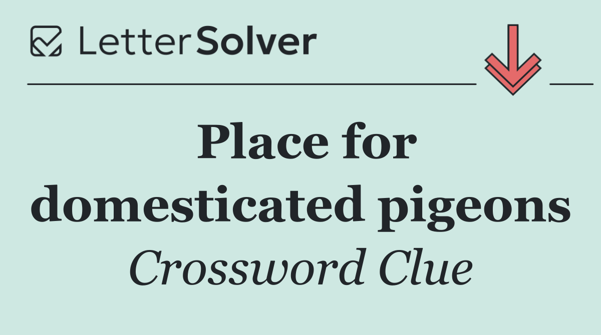 Place for domesticated pigeons