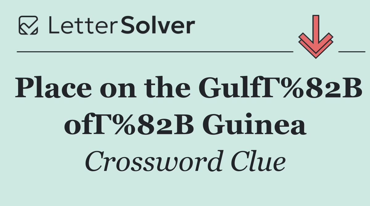 Place on the GulfГ%82В ofГ%82В Guinea