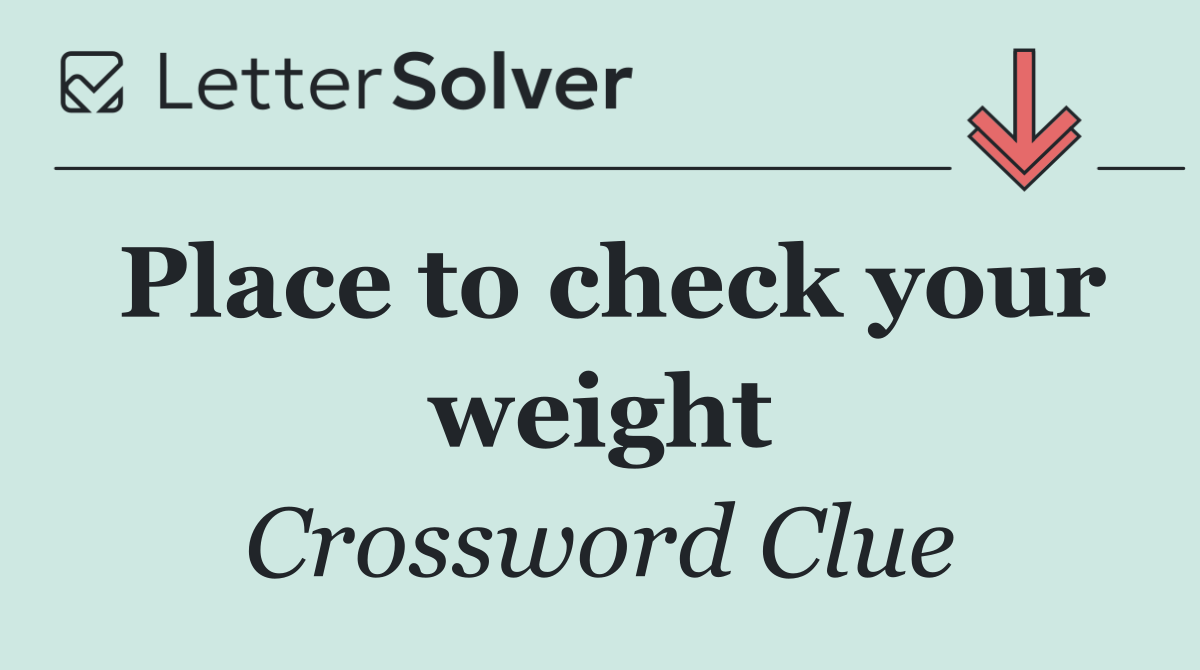 Place to check your weight