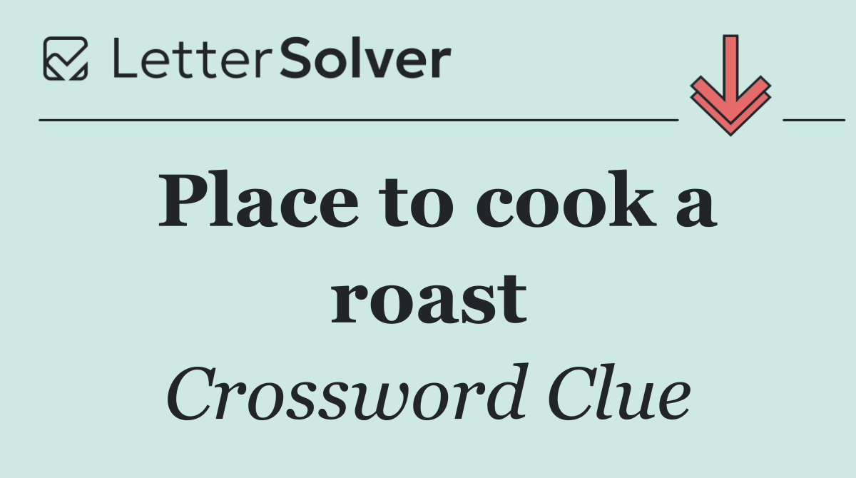 Place to cook a roast