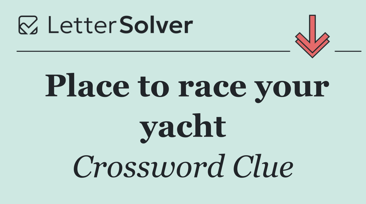 Place to race your yacht