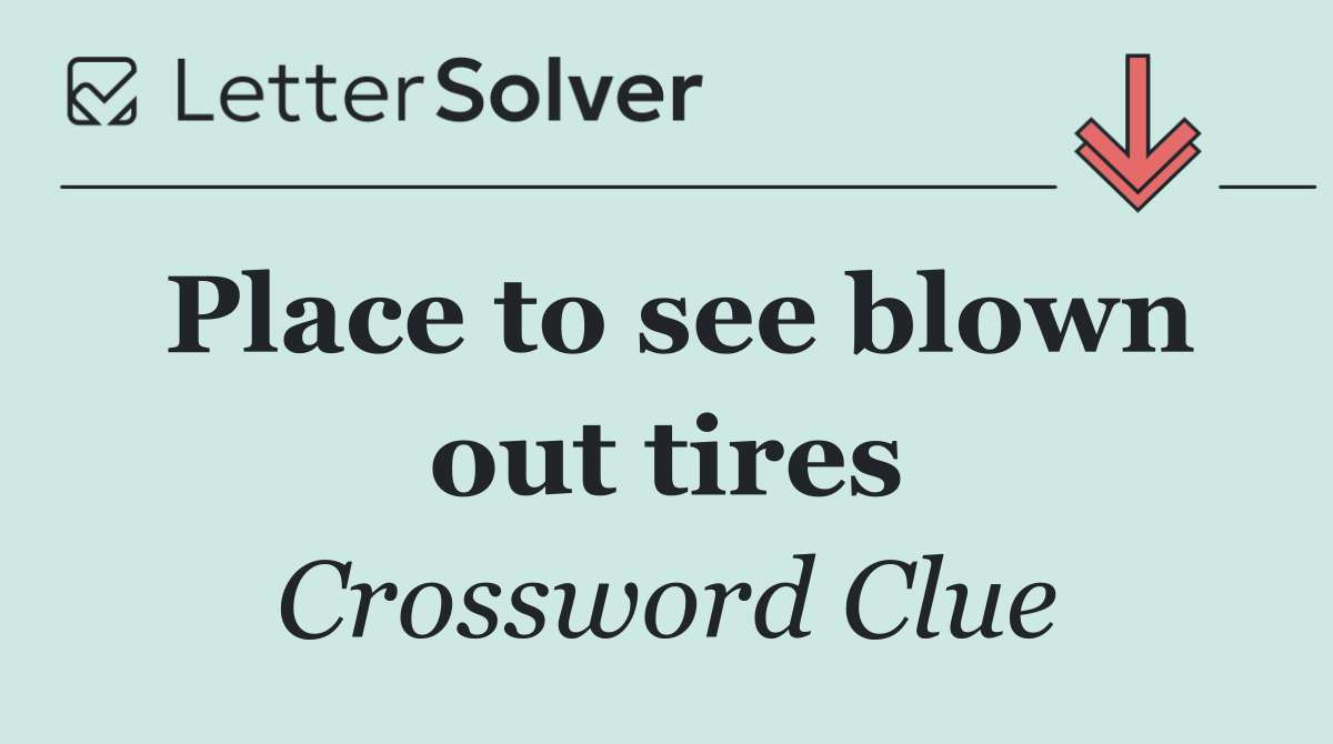 Place to see blown out tires