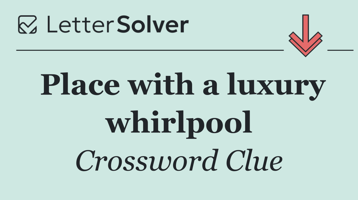 Place with a luxury whirlpool