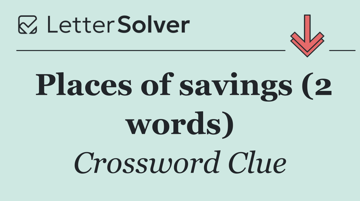 Places of savings (2 words)