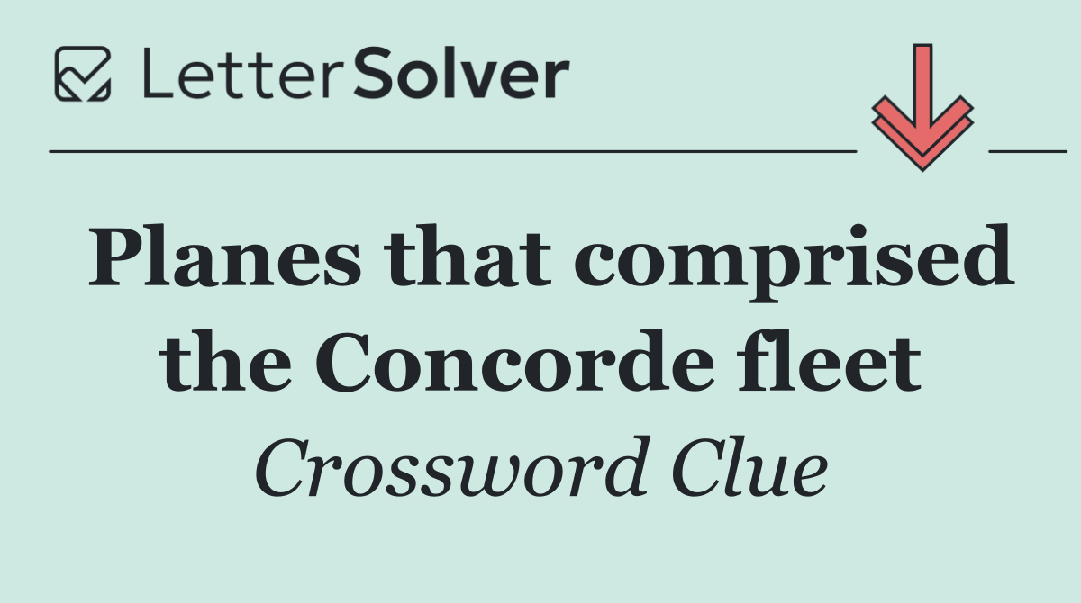Planes that comprised the Concorde fleet