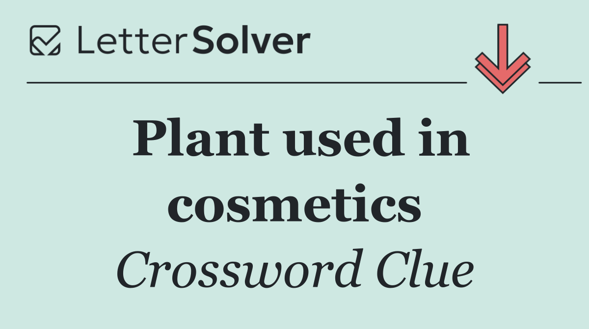 Plant used in cosmetics