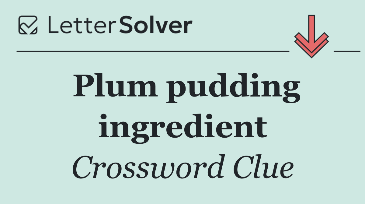 Plum pudding ingredient