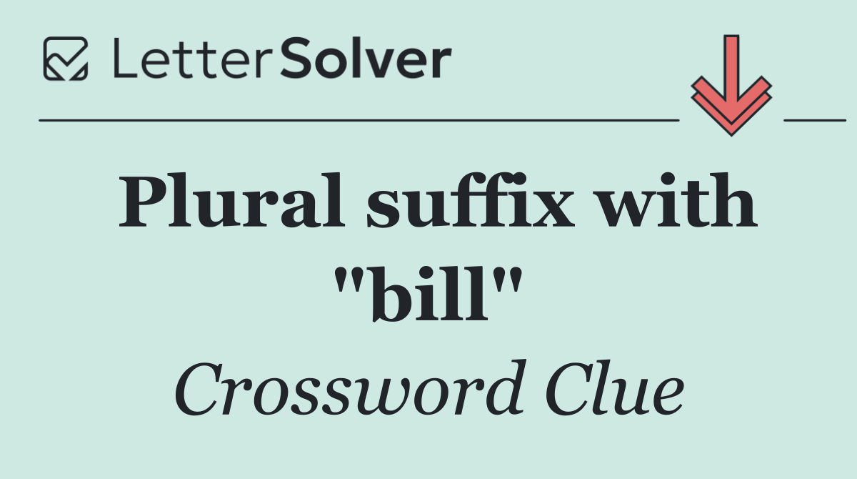 Plural suffix with "bill"