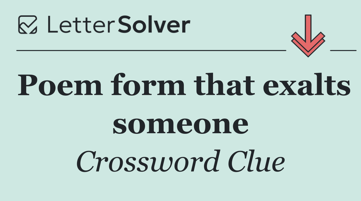 Poem form that exalts someone