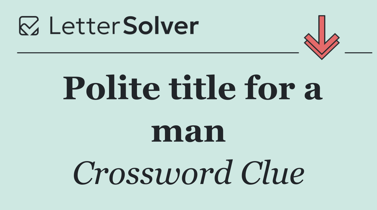 Polite title for a man