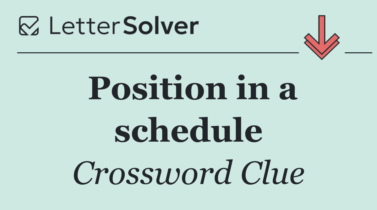 Position in a schedule