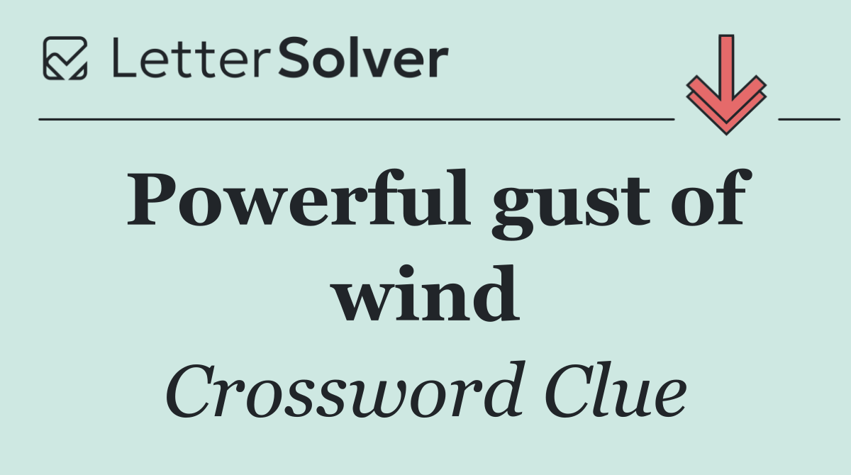 Powerful gust of wind
