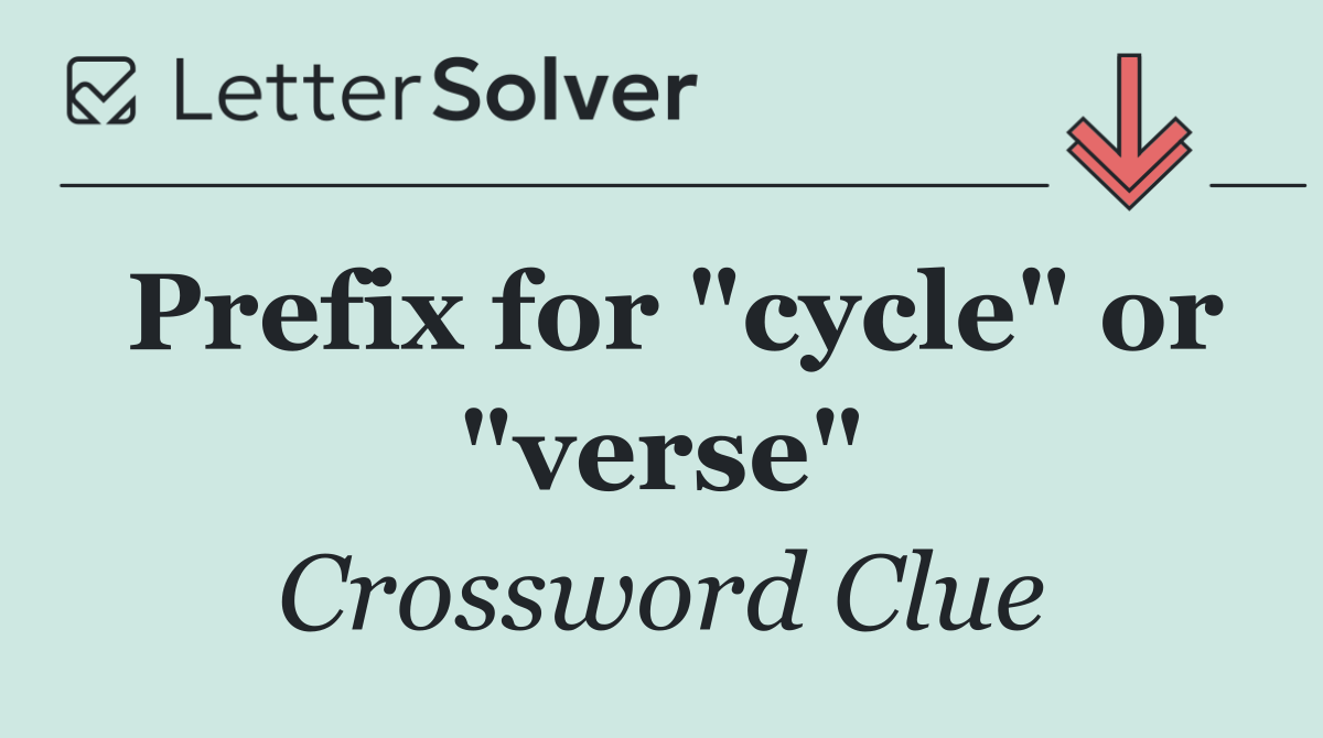Prefix for "cycle" or "verse"