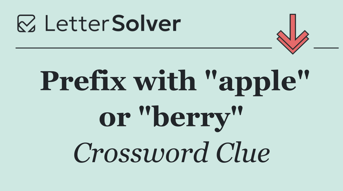 Prefix with "apple" or "berry"