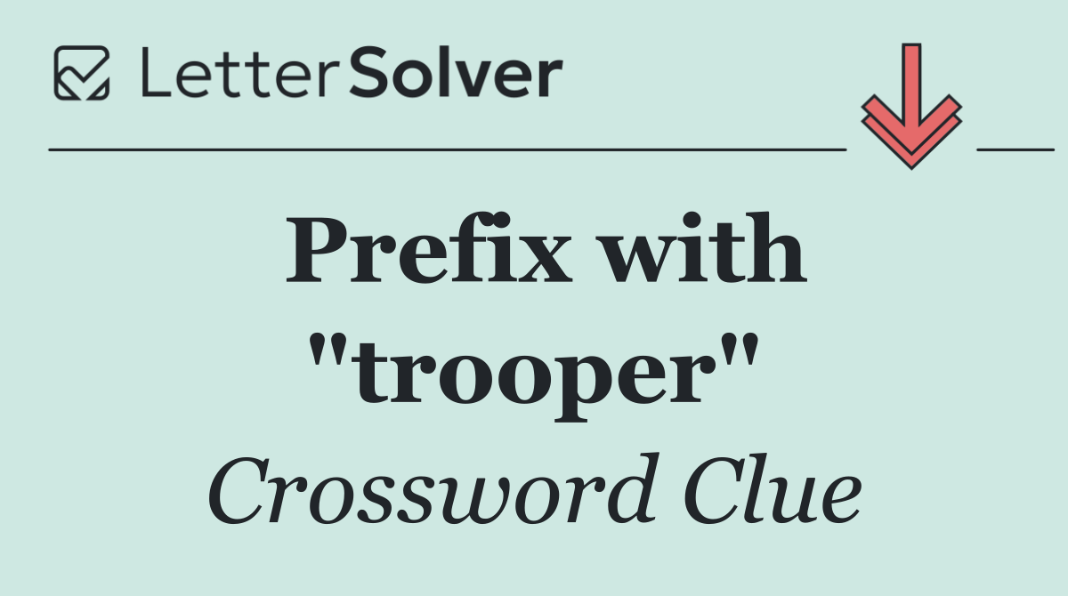 Prefix with "trooper"