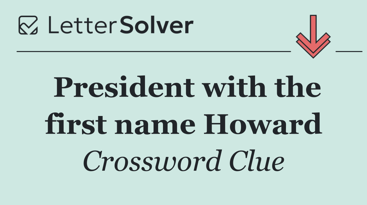 President with the first name Howard