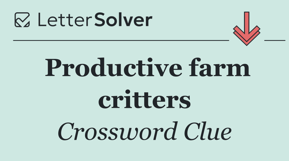 Productive farm critters