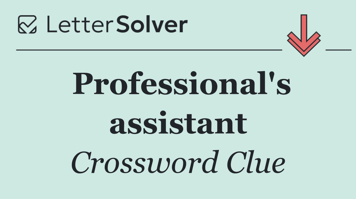 Professional's assistant