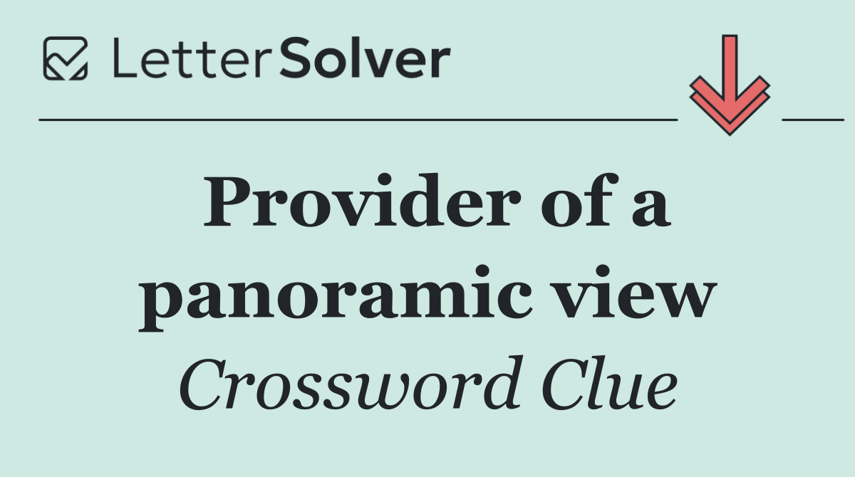 Provider of a panoramic view