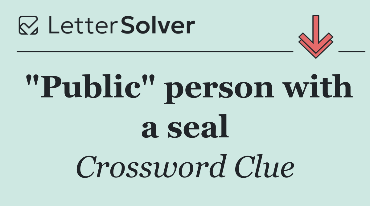 "Public" person with a seal