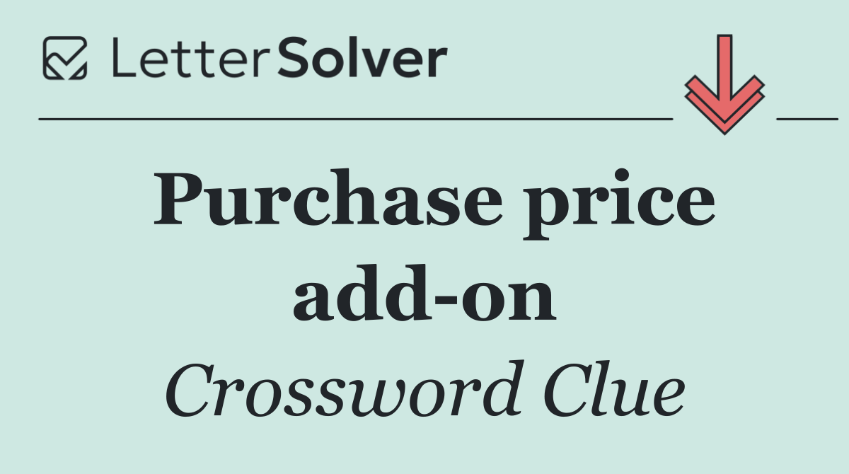 Purchase price add on