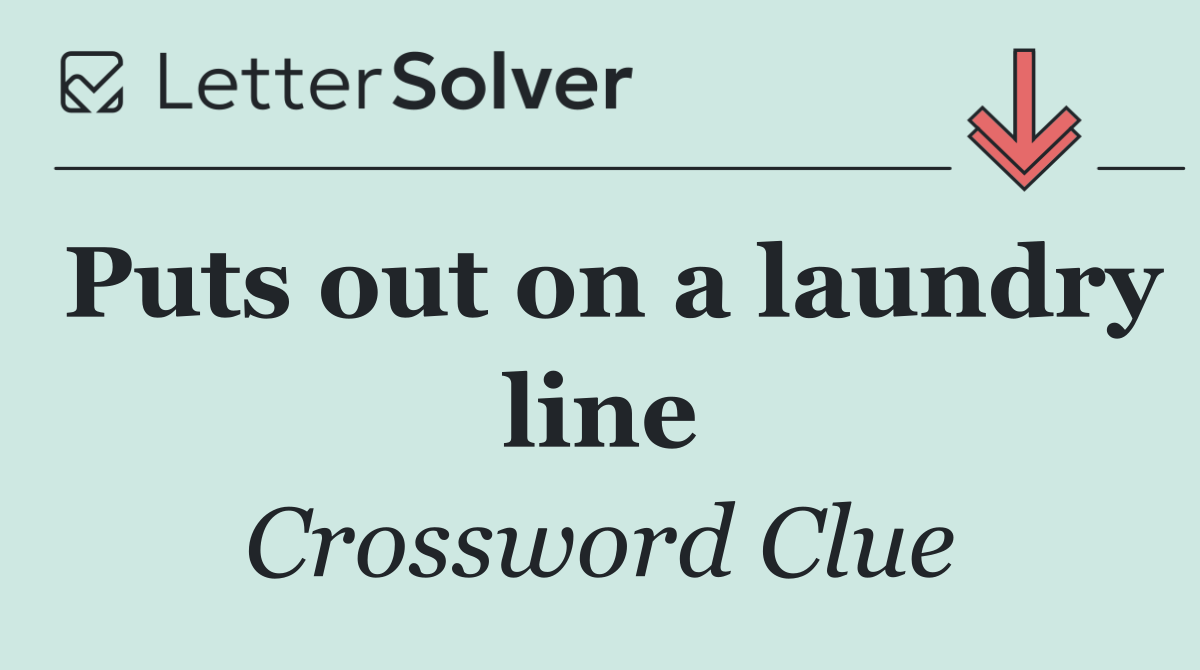 Puts out on a laundry line