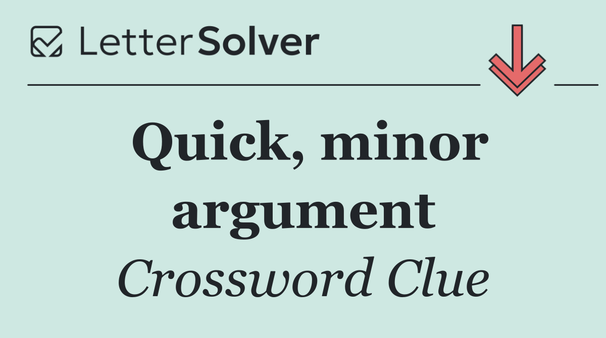 Quick, minor argument