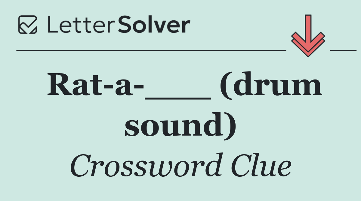 Rat a ___ (drum sound)