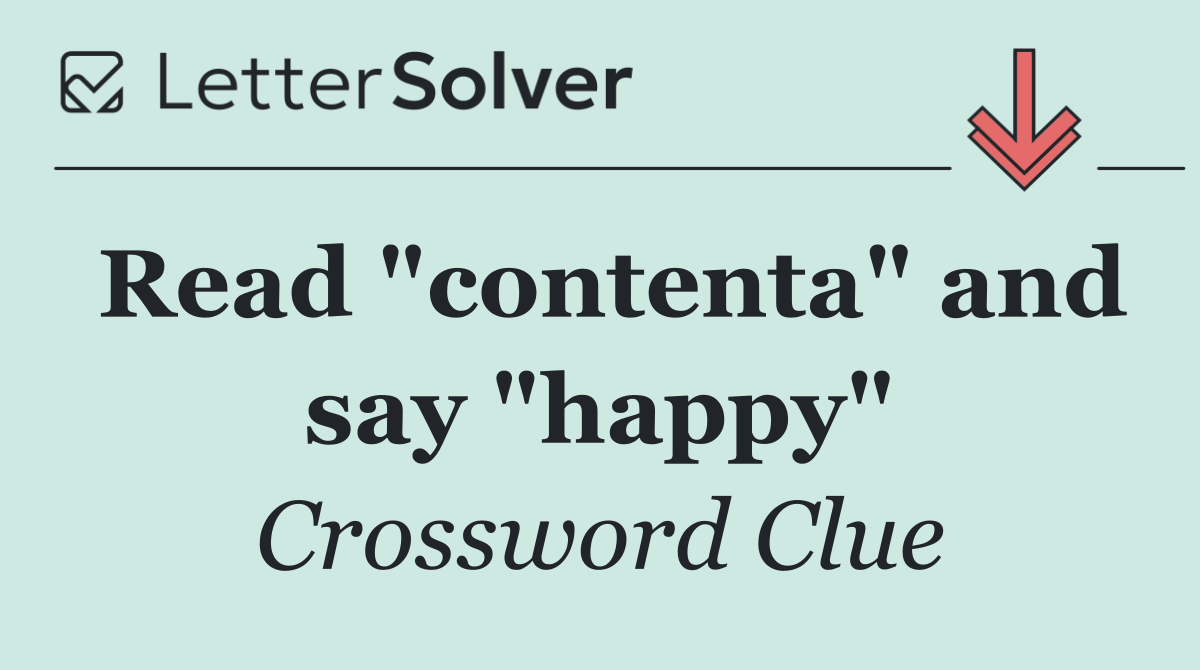 Read "contenta" and say "happy"