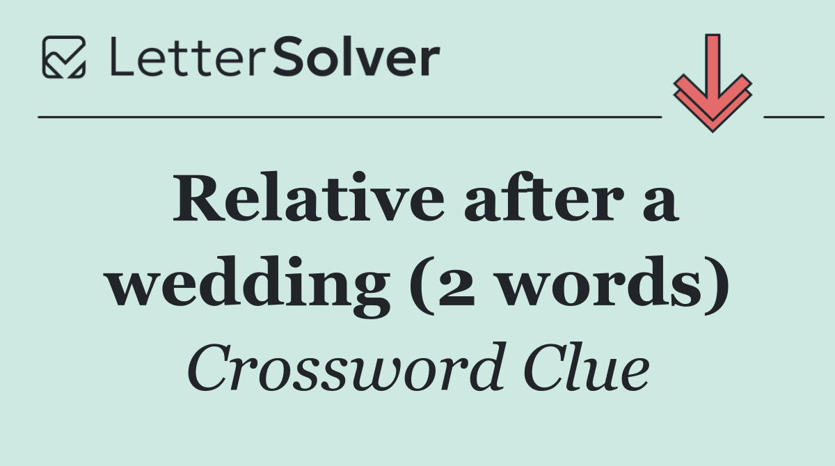 Relative after a wedding (2 words)