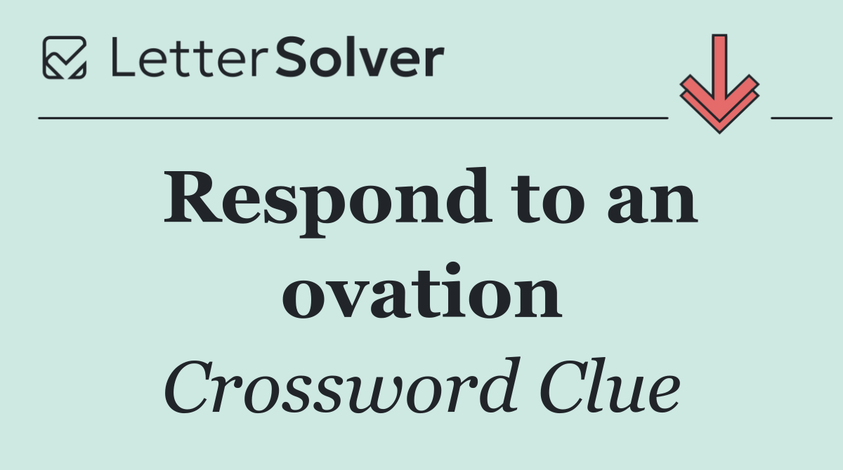 Respond to an ovation