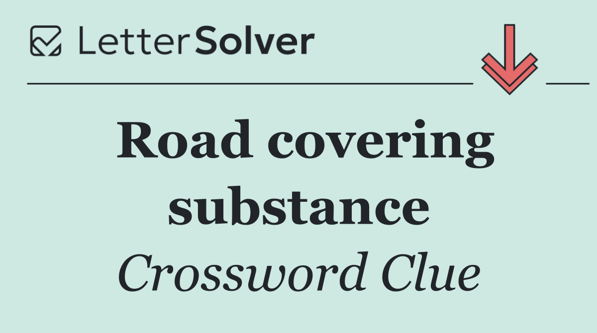 Road covering substance
