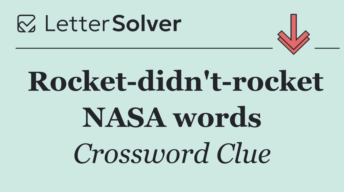 Rocket didn't rocket NASA words