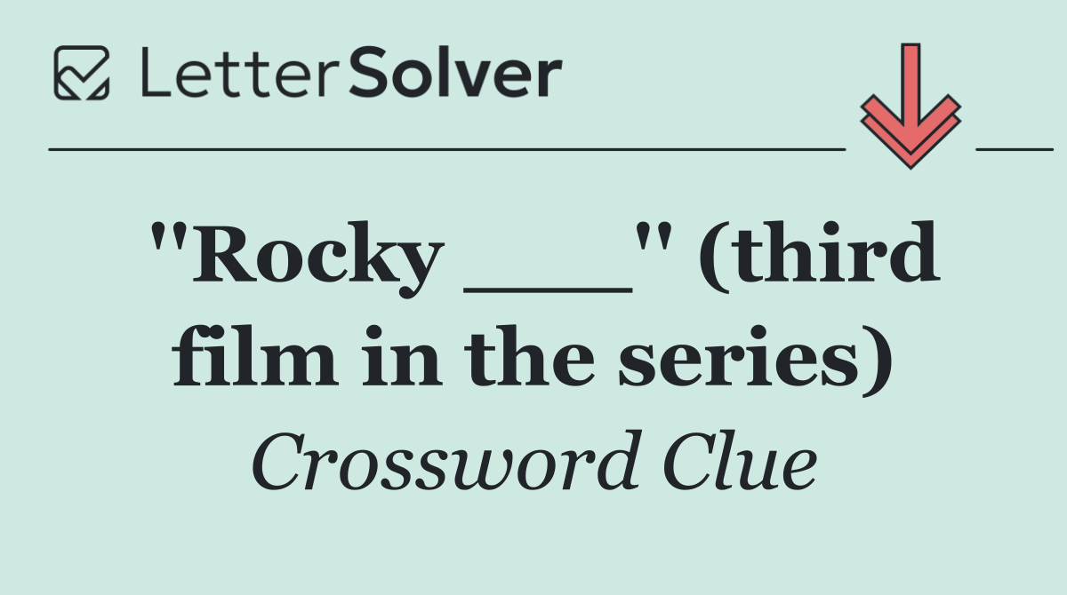 ''Rocky ___'' (third film in the series)