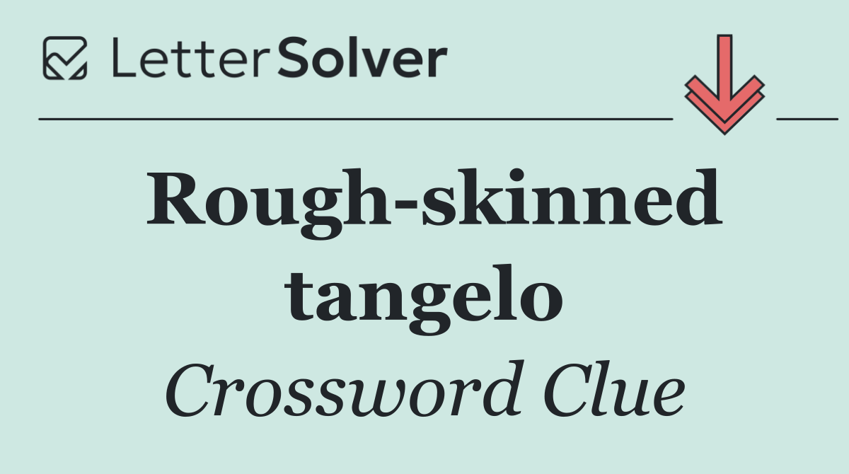 Rough skinned tangelo
