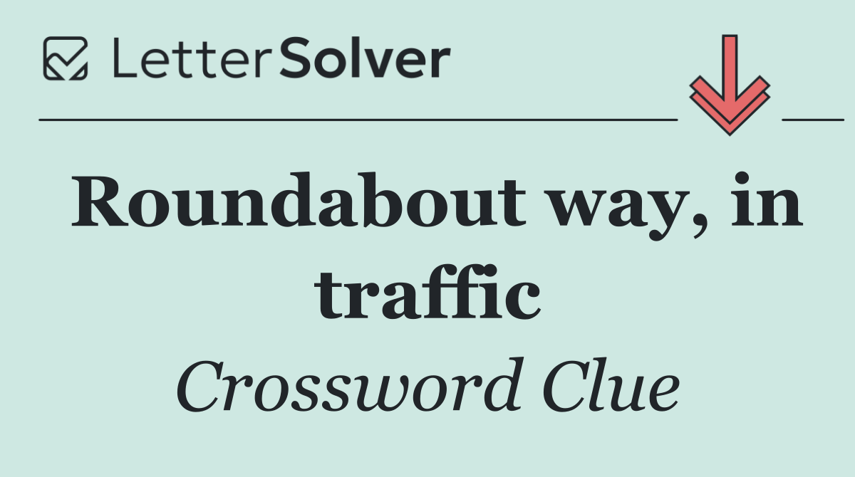 Roundabout way, in traffic